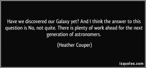 Have we discovered our Galaxy yet? And I think the answer to this ...
