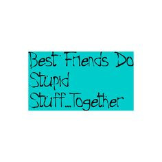 Best Friend Quote More