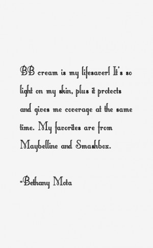 Bethany Mota quote: BB cream is my lifesaver! It's so light