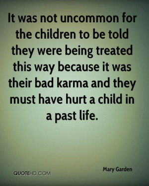 was not uncommon for the children to be told they were being treated ...