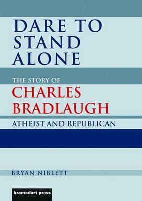 ... to Stand Alone: The Story of Charles Bradlaugh” as Want to Read