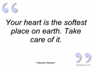 your heart is the softest place on earth nayyirah waheed