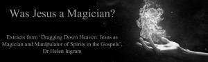 Was Jesus A Magician?