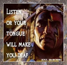 ... american indian native pride listening heritage true sayings native