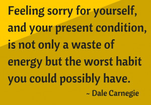 stop feeling sorry for yourself quotes - Google Search
