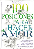 100 POSICIONES PARA HACER EL AMOR 8487456073 9788487456077