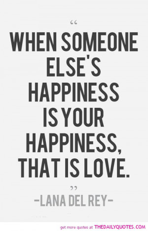 happiness-is-love-lana-del-rey-quote-sayings-pics.jpg