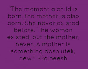 ... : http://www.all-about-motherhood.com/quotes-about-motherhood.html