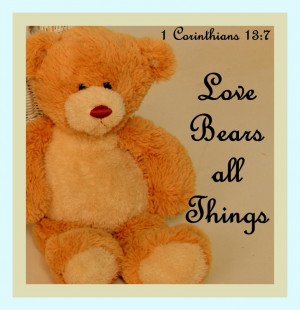 Love Bears All Things Bible Verse