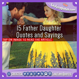 15 Father Daughter Quotes and Sayings