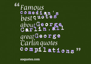 ... quotes about George Carlin,all great George Carlin quotes compilations