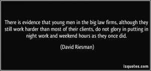 There is evidence that young men in the big law firms, although they ...