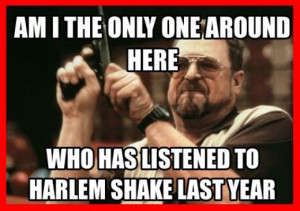 harlem shake funny quotes all these harlem shake videos make