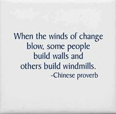 ... some people build walls and others build windmills. #quotes #business