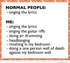 Funny normal people and me quotes