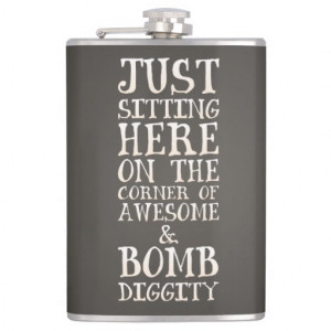 Awesome and Bombdiggity Funny Urban Quote Hip Flasks