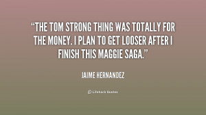 The Tom Strong thing was totally for the money. I plan to get looser ...