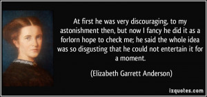 More Elizabeth Garrett Anderson Quotes