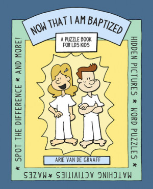 Now That I Am Baptized: A Puzzle Book for LDS Kids (Paperback)