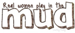 Real women play in the mud