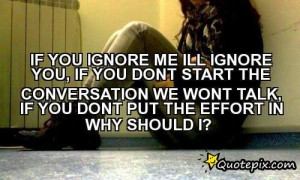 If You Ignore Me Quotes