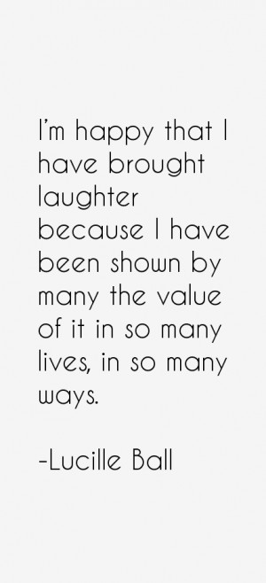 happy that I have brought laughter because I have been shown by ...