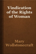 ... Vindication Of The Rights Of Women Vindication of the rights of