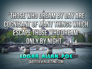 file name those who dream by day are cognizant of many things which ...