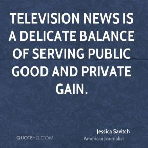 Television news is a delicate balance of serving public good and ...