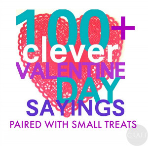Clever Valentine 39 s Day Sayings