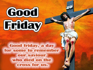 Good Friday 2014 Best quotes and Saying