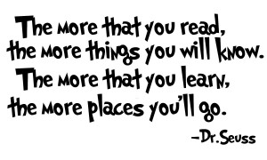 The More You Read ~ Dr. Seuss Quote