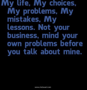 mind your own business quotes and sayings | … your-business|2C-mind ...