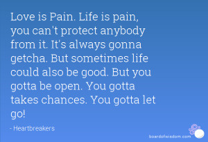 ... . But you gotta be open. You gotta takes chances. You gotta let go