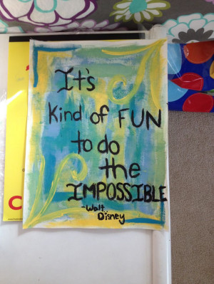 quote #quote #painting #waltdisney #fun #impossible #painting #art # ...