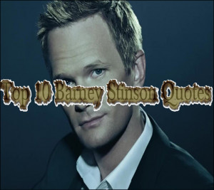 Top 10 Barney Stinson Quotes from 
