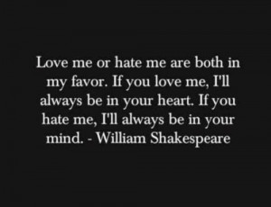 famous shakespeare quotes love me or hate me are both in my favor if ...