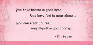 you-have-brains-in-your-head-you-have-feet-in-your-shoes-2.jpg