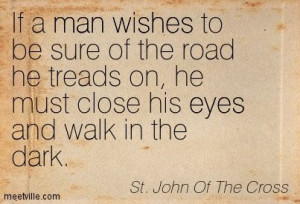 Quotation-St-John-Of-The-Cross-eyes-wishes-life-man-Meetville-Quotes ...