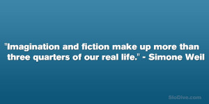 ... make up more than three quarters of our real life.” – Simone Weil