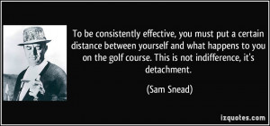 To be consistently effective, you must put a certain distance between ...