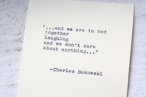 Charles Bukowski Quotes On Women Charles bukowski quote typed
