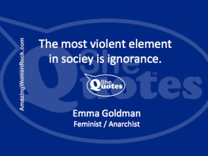 ... Emma Goldman on violence #Quote #violence #society #ignorance