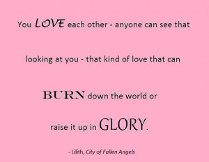 ... , city of fallen angels, jace and clary: Fallen Angel, Love Quotes