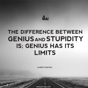 Albert Einstein Funny Quotes – “The difference between genius and ...