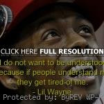sayings, about yourself, understand lil wayne, rapper, quotes, sayings ...