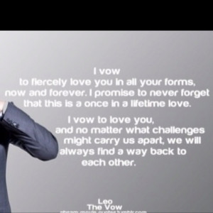 The Vow...Leo's VowThe Vows, Quotes, Thevow, Wedding Vows, Channing ...
