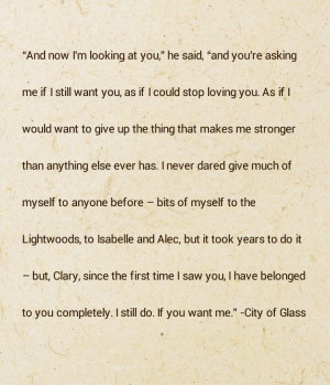 City of Glass, The Mortal Instruments. I love this quote.
