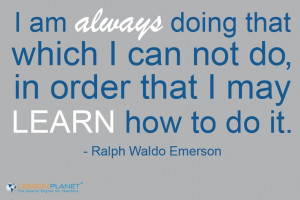 think is my favourite for now :-) Quote from Ralph Waldo Emerson