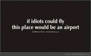 veryfunnypics.euFunny Picture - If idiots